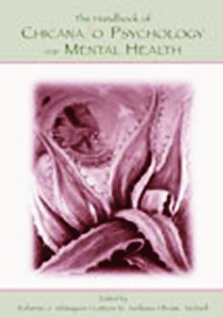 Handbook of Chicana/o Psychology and Mental Health 1