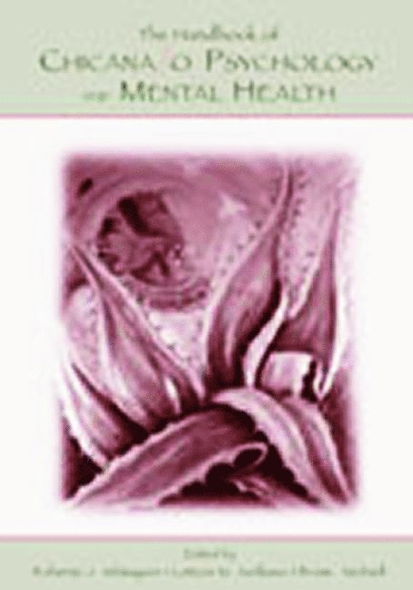 The Handbook of Chicana/o Psychology and Mental Health 1