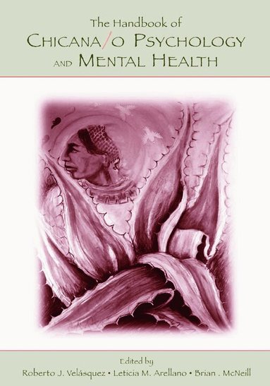 Roberto J. Velasquez, Leticia M. Arellano, Brian W. McNeill - Handbook of Chicana/o Psychology and Mental Health, Häftad