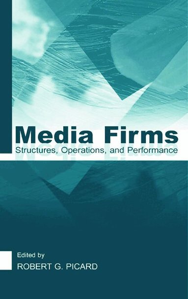 Robert G. Picard - Media Firms, Inbunden
