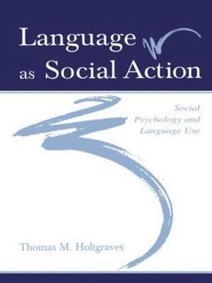 Language As Social Action 1