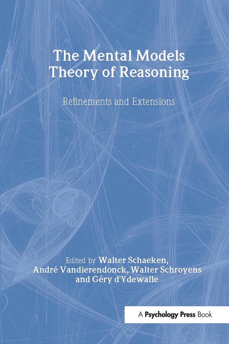 Walter Schaeken, Andre Vandierendonck, Walter Schroyens, Gery d'Ydewalle, Karl C. Klauer - Mental Models Theory of Reasoning, Inbunden