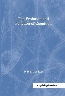 The Evolution and Function of Cognition 1