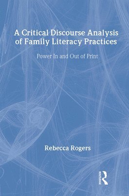 A Critical Discourse Analysis of Family Literacy Practices 1