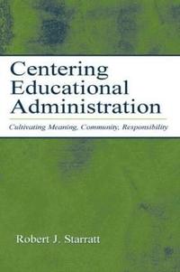 bokomslag Centering Educational Administration