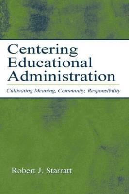 Centering Educational Administration 1