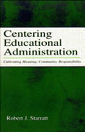Robert J. Starratt - Centering Educational Administration, Häftad