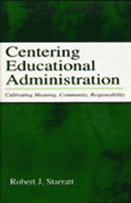 Centering Educational Administration 1