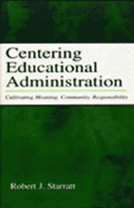 Centering Educational Administration