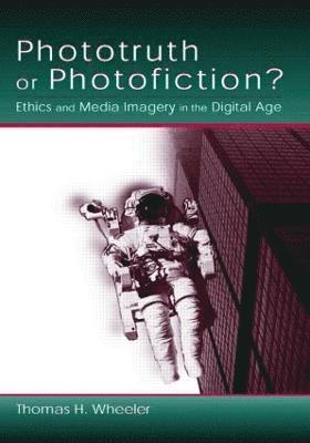 Thomas H. Wheeler - Phototruth Or Photofiction?, Häftad