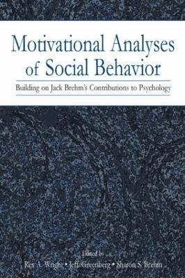 Rex A. Wright, Jeff Greenberg, Sharon S. Brehm - Motivational Analyses of Social Behavior, Inbunden