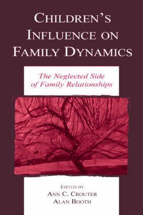Ann C. Crouter, Alan Booth - Children's Influence on Family Dynamics, Inbunden