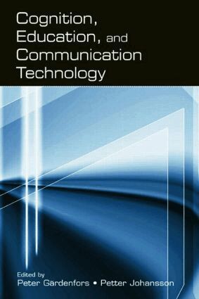 PETER GARDENFORS, Petter Johansson - Cognition, Education, and Communication Technology, Häftad