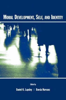 Daniel K. Lapsley, Darcia Narv ez - Moral Development, Self, and Identity, Inbunden