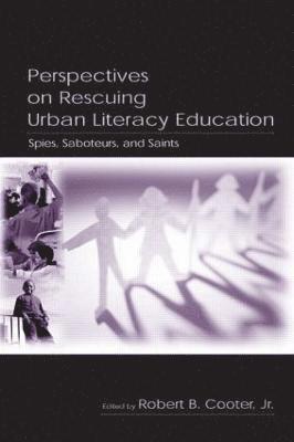 Perspectives on Rescuing Urban Literacy Education 1