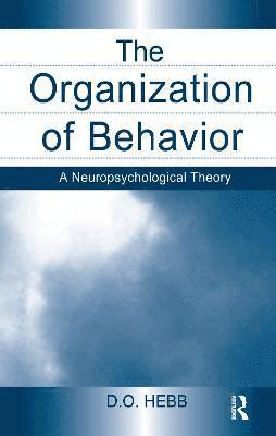 D.O. Hebb, D. O. Hebb - Organization of Behavior, Inbunden