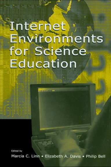Marcia C. Linn, Elizabeth A. Davis, Philip Bell - Internet Environments for Science Education, Inbunden