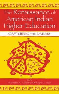 bokomslag The Renaissance of American Indian Higher Education