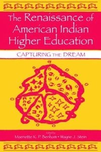 bokomslag The Renaissance of American Indian Higher Education