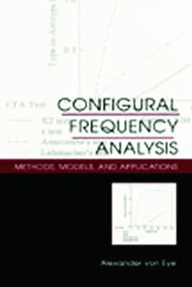 Alexander von Eye - Configural Frequency Analysis, Inbunden