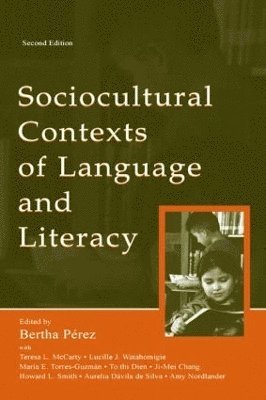 Bertha Perez, Teresa L. McCarty, Lucille J. Watahomigie, Mar¡a E. Torres-Guzman, To thi Dien, Teresa L. Mccarty - Sociocultural Contexts of Language and Literacy, Häftad