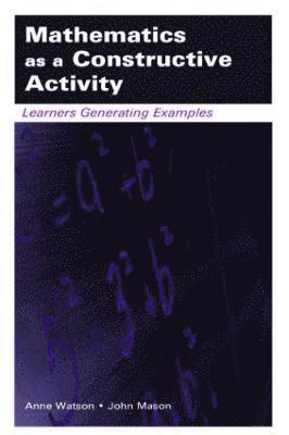 Mathematics as a Constructive Activity 1