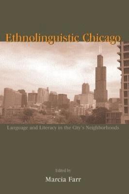 Marcia Farr - Ethnolinguistic Chicago, Häftad