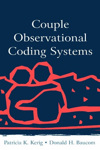 Patricia K. Kerig, Donald H. Baucom - Couple Observational Coding Systems, Inbunden