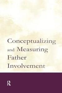 bokomslag Conceptualizing and Measuring Father Involvement
