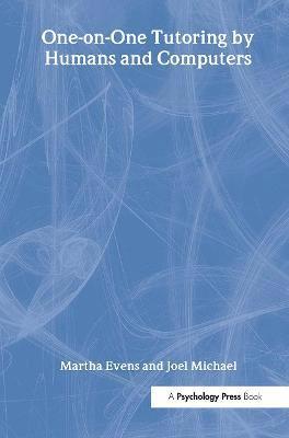 Martha Evens, Joel Michael - One-on-One Tutoring by Humans and Computers, Häftad