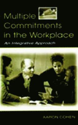 Multiple Commitments in the Workplace 1