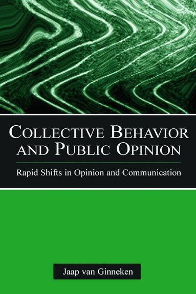 Jaap van Ginneken - Collective Behavior and Public Opinion, Inbunden