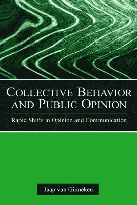 Collective Behavior and Public Opinion 1
