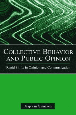 Jaap van Ginneken - Collective Behavior and Public Opinion, Inbunden
