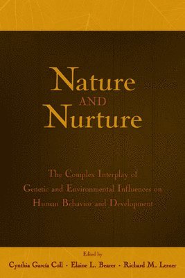 Cynthia Garcia Coll, Elaine L. Bearer, Richard M. Lerner - Nature and Nurture, Inbunden