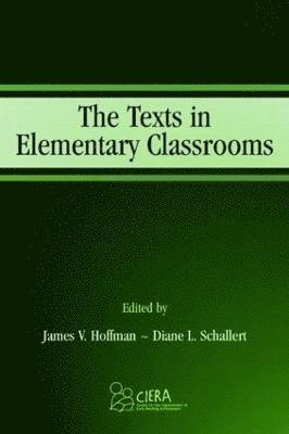 James V. Hoffman, Diane Lemonnier Schallert - Texts in Elementary Classrooms, Häftad