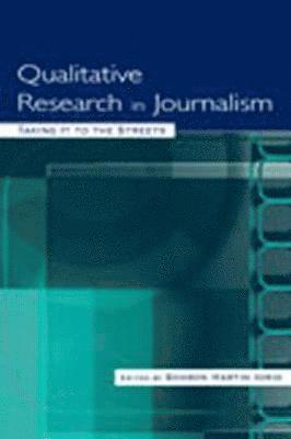 Qualitative Research in Journalism 1