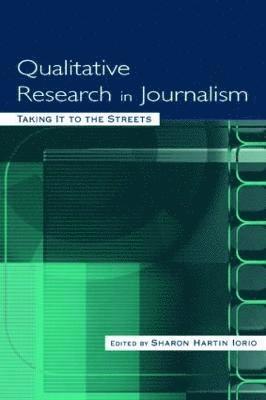 Qualitative Research in Journalism 1