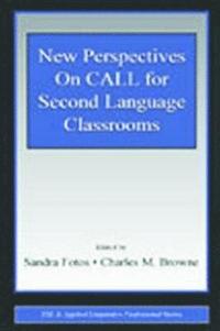 bokomslag New Perspectives on CALL for Second Language Classrooms
