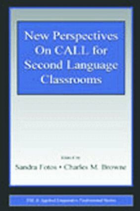 Sandra Fotos, Charles M. Browne - New Perspectives on CALL for Second Language Classrooms, Häftad