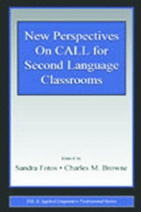 Sandra Fotos, Charles M. Browne - New Perspectives on CALL for Second Language Classrooms, Häftad