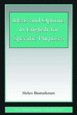 Helen Basturkmen - Ideas and Options in English for Specific Purposes, Häftad