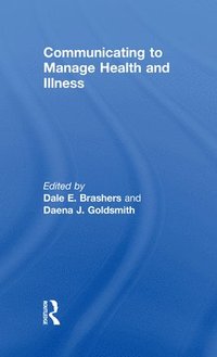 bokomslag Communicating to Manage Health and Illness