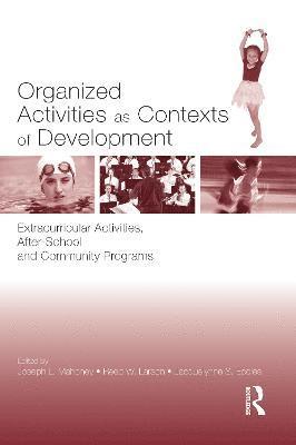Organized Activities As Contexts of Development 1