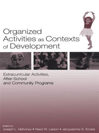 Joseph L. Mahoney, Reed W. Larson, Jacquelynne S. Eccles - Organized Activities As Contexts of Development, Häftad