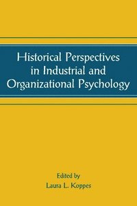 bokomslag Historical Perspectives in Industrial and Organizational Psychology