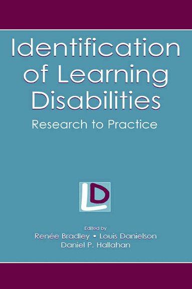 Renee Bradley, Louis Danielson, Daniel P. Hallahan - Identification of Learning Disabilities, Inbunden
