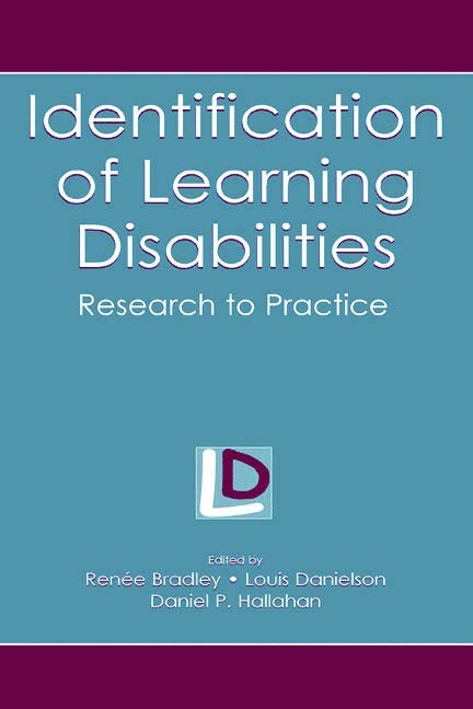 Renee Bradley, Louis Danielson, Daniel P. Hallahan - Identification of Learning Disabilities, Inbunden