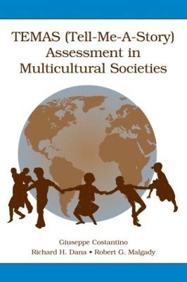 Giuseppe Costantino, Richard H. Dana, Robert G. Malgady - TEMAS (Tell-Me-A-Story) Assessment in Multicultural Societies, Inbunden