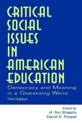 H. Svi Shapiro - Critical Social Issues in American Education, Häftad